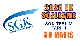 2025 Yılı SGK Ek Sözleşme Hakkında...
