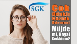 SGK Çok Odaklı Gözlük Ödemesi Müjde...