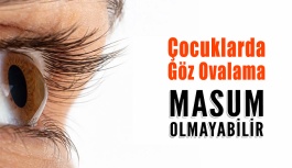 Çocuklarda Göz Ovalama Keratokonusa Sebep...