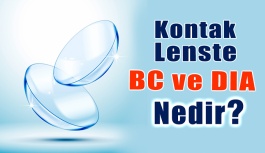 Kontak Lenste BC ve DIA Nedir?